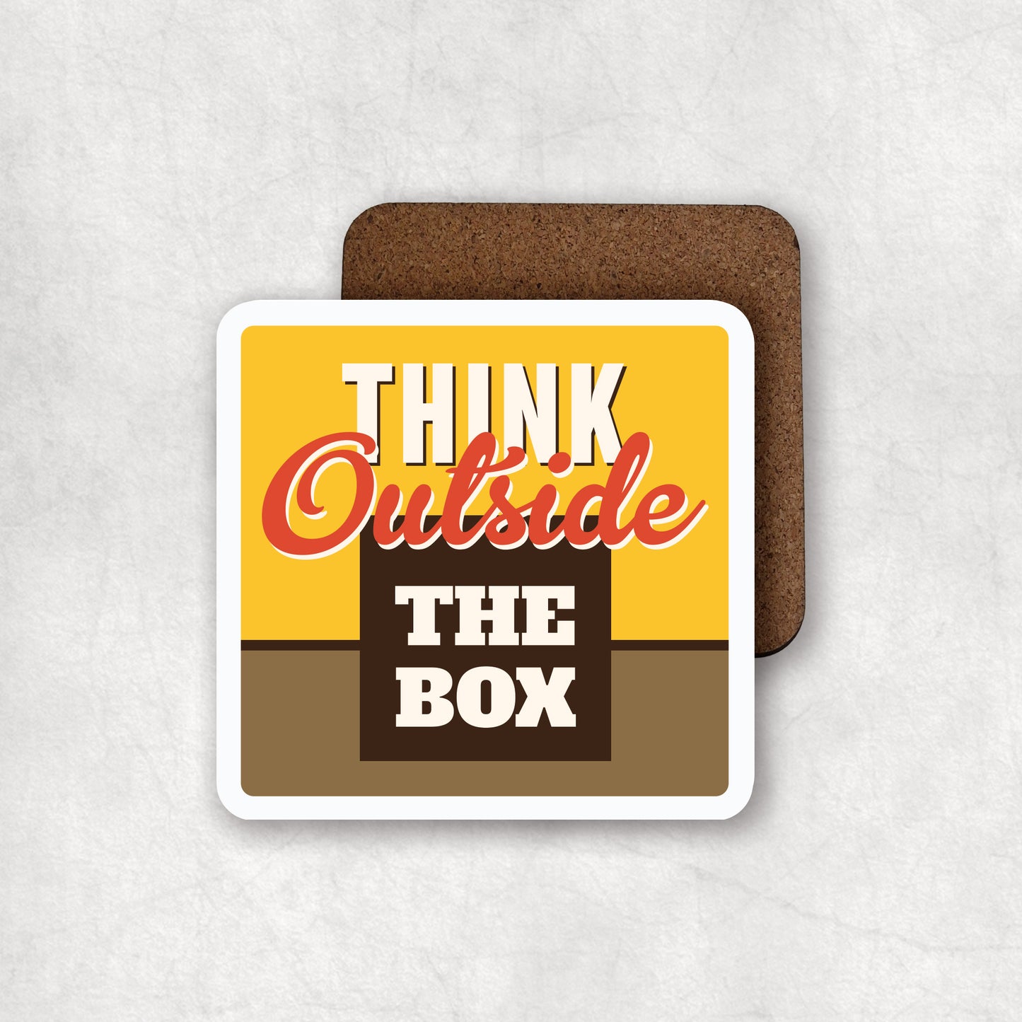 Inspiring MDF Coaster with 'Think Outside The Box' text, the perfect gift for any occasion.