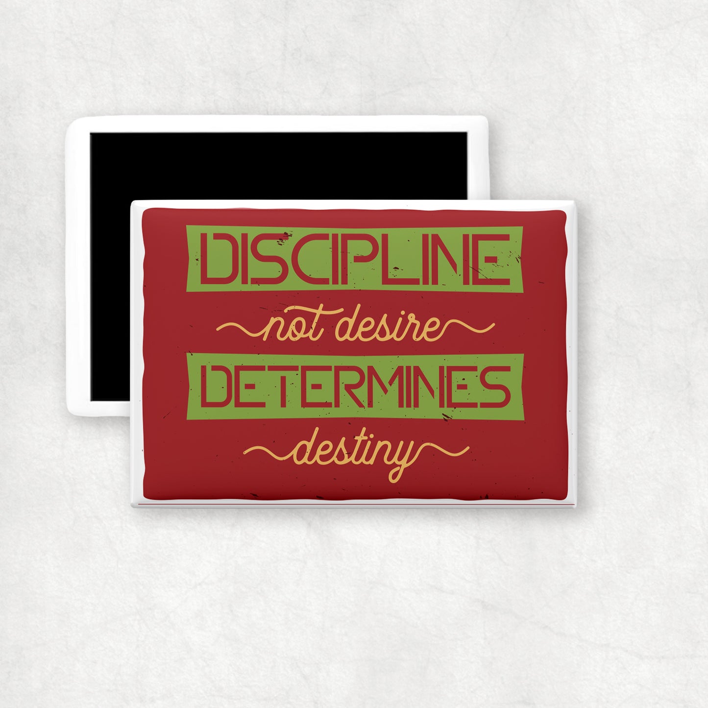 A horizontal ceramic magnet with 'DISCIPLINE not desire determines destiny' text design on a vintage background, a perfect gift for any occasion.
