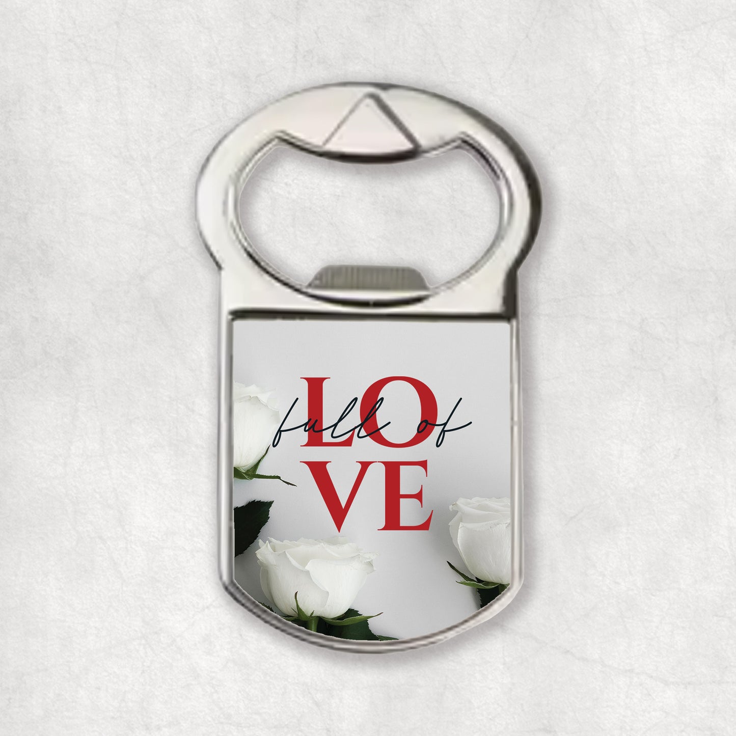 Practical & charming bottle opener magnet with a romantic phrase 'Full of Love' printed on a light background.