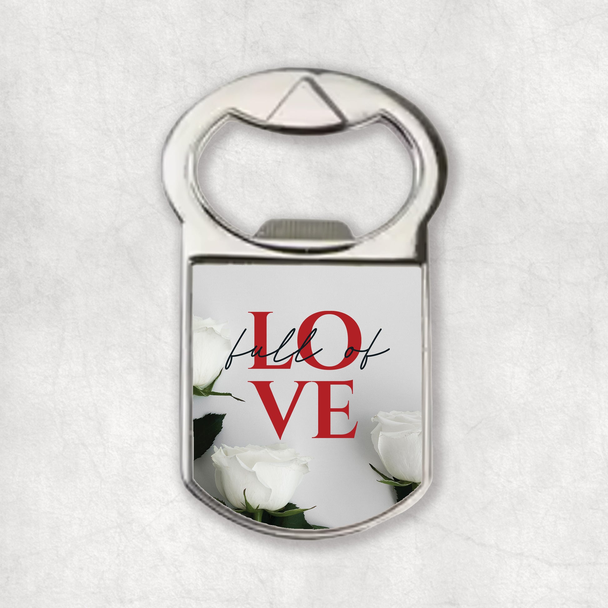 Practical & charming bottle opener magnet with a romantic phrase 'Full of Love' printed on a light background.